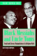 Black Messiahs And Uncle Toms