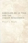 Garcilaso de la Vega and the Italian Renaissance