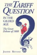 The tariff question in the Gilded Age