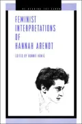 Feminist Interpretations Of Hannah Arendt