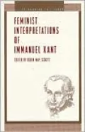Feminist Interpretations of Immanuel Kant