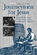 Journeymen for Jesus : Evangelical Artisans Confront Capitalism in Jacksonian Baltimore