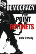 Democracy at the point of bayonets