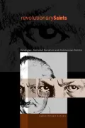Revolutionary Saints : Heidegger, National Socialism and Antinomian Politics
