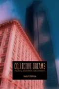 Collective Dreams Political Imagination And Community