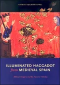 Illuminated Haggadot from Medieval Spain
