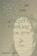 Dialectic and Gospel in the Development of Hegel's Thinking