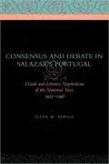 Consensus And Debate In Salazar's Portugal