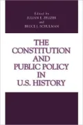 The Constitution And Public Policy In U.S. History