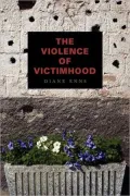 The Violence of Victimhood