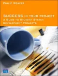 Success in Your Project : A Guide to Student System Development Projects