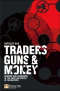 Traders, Guns & Money: Knowns and Unknowns in the Dazzling World of Derivatives