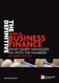Definitive Guide to Business Finance: What Smart Managers Do with the Numbers (Financial Times Series)