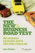 The New Business Road Test: What Entrepreneurs and Executives Should Do Before Writing a Bus...