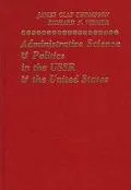 Administrative Science and Politics in the USSR and the United States Soviet Responses to Am...