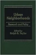 Urban Neighborhoods: Research and Policy