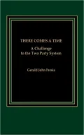 There Comes a Time: A Challenge to the Two-Party System