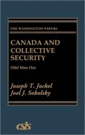 Canada and Collective Security: Odd Man Out, Vol. 121