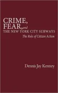 Crime, Fear, and the New York City Subways: The Role of Citizen Action