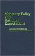 Monetary Policy And Rational Expectations