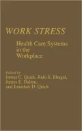 Work Stress: Health Care Systems in the Workplace