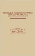 Preserving Ecological Systems: The Agenda for Long-Term Research and Development