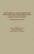 Geochemical and Hydrologic Processes and Their Protection: The Agenda for Long-Term Research and Development