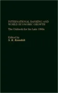 International Banking and World Economic Growth: The Outlook for the Late 1980's