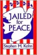Jailed for Peace: The History of American Draft Law Violators, 1658-1985