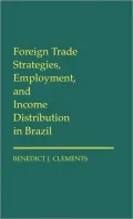 Foreign Trade Strategies, Employment, and Income Distribution in Brazil