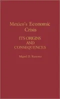 Mexico's Economic Crisis: Its Origins and Consequences