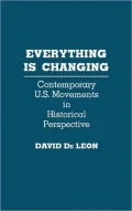 Everything is Changing: Contemporary U.S. Movements in Historical Perspective