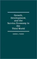 Growth, Development, and the Service Economy in the Third World