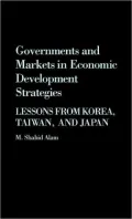 Governments and Markets in Economic Development Strategies