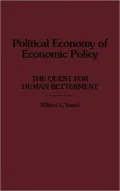 Political Economy of Economic Policy: The Quest for Human Betterment