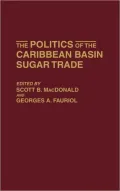 The Politics of the Caribbean Basin Sugar Trade