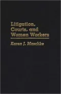 Litigation, Courts, And Women Workers