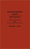 Homelessness amid Affluence: Structure and Paradox in the American Political Economy
