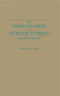 The Energy Illusion and Economic Stability: Quantum Causality