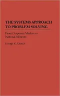 The Systems Approach to Problem: From Corporate Markets to National Missions