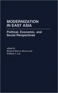 Modernization in East Asia : Political, Economic, and Social Perspectives