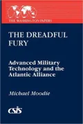 The Dreadful Fury: Advanced Military Technology and the Atlantic Alliance, Vol. 136