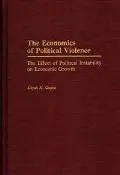 Economics of Political Violence The Effect of Political Instability on Economic Growth