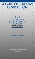 A Gale of Creative Destruction: The Coming Economic Boom, 1992-2020