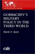 Gorbachev's Military Policy In The Third World, Vol. 140