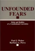 Unfounded Fears: Myths and Realities of a Constitutional Convention