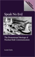 Speak No Evil : The Promotional Heritage of Nuclear Risk Communication
