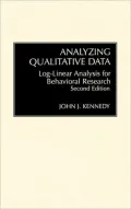 Analyzing Qualitative Data: Log-Linear Analysis for Behavioral Research: Second Edition