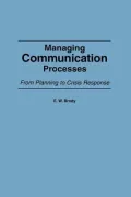 Managing Communication Processes : From Planning to Crisis Response
