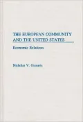 The European Community and the United States: Economic Relations